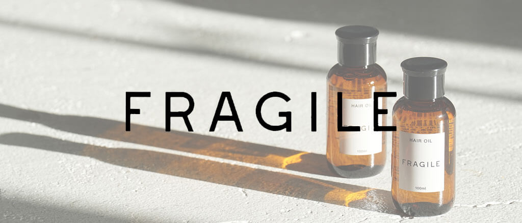 商品 FRAGILEシリーズ ヘアケアアイテム ｜ 大阪・奈良・兵庫